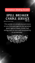 Load image into Gallery viewer, Spellbreaker Candle Donation Sliding Scale Service Feb. 15