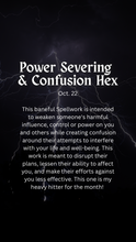 Load image into Gallery viewer, Power Severing &amp; Confusion Hex Spellwork Oct. 22